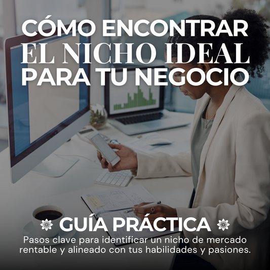 Guía: Cómo Encontrar el Nicho Perfecto para tu Negocio